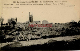 CPA GUERRE 1914-1918 - VILLE SUR TOURBE - RESTES DE L'EGLISE - Guerre 1914-18