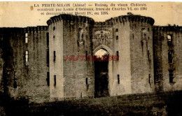 CPA LA FERTE MILON - (AISNE) - RUINES DU VIEUX CHATEAU - Autres & Non Classés