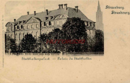 CPA STRASBOURG - PALAIS DU STATTHALTER - Strasbourg