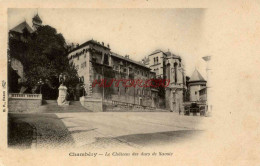 CPA CHAMBERY - LE CHATEAU DES DUCS DE SAVOIE - Chambery