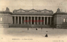 CPA BORDEAUX - LE PALAIS DE JUSTICE - Bordeaux