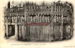 CPA CHARTRES - LA CATHEDRALE - LE TOUR DU CHUR - Chartres