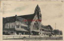 CPA METZ - LA NOUVELLE GARE - Metz