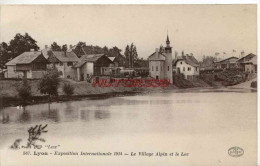 CPA LYON - EXPOSITION INTERNATIONALE 1914 - LE VILLAGE ALPIN ET LE LAC - Other & Unclassified