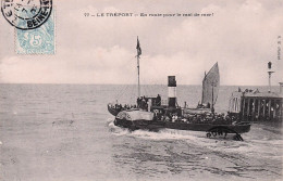 Le Treport -  En Route Pour La Mal De Mer  - CPA °J - Le Treport