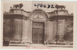 CPA - 21 - DIJON - L'Hôtel LIEGEARD - Entrée - Vers 1930 - Pas Courant - Dijon