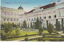 Belgrad Altes Königl.Schloss Feldpgl1916 #C2527 - Serbien