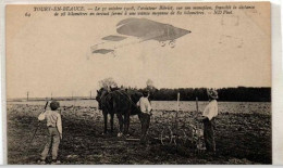 TOURY LE 31/10/1908 BLERIOT VOLANT AU DESSUS DES LABOUREURS TRES ANIMEE - Sonstige & Ohne Zuordnung