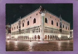 VENEZIA Palazzo Ducale Notturno  Palais Ducale La Nuit The Palace Of The Doge By Night  Dogenpalast Bei Nacht - Venezia