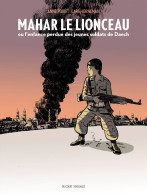 Mahar Le Lionceau Ou L'enfance Perdue Des Jeunes Soldats De Daech. Par Anne Poiret Et Lars Horneman (Delcourt) - Otros & Sin Clasificación