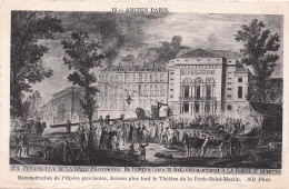 Ancien PARIS - Reconstruction De L'opera Provisoire Devenu Plus Tard Le Theatre De La Porte Saint Martin - Other & Unclassified