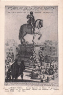 Ancien PARIS -  Statue Equestre De Henri IV Primitivement élevée Sur Le Pont Neuf - Other & Unclassified