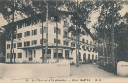 33 // Le PYLA SUR MER   Hotel HAITZA  MD 30 - Autres & Non Classés