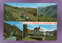 VALLE SERIANA Saluti Da Bondo Di Colzate M 780  Stazione Climatica  Santuario S. Trinita M. 700 - Bergamo