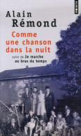 Comme Une Chanson Dans La Nuit - D' Alain Rémond - Points - N° P1713 - 2004 - Autres & Non Classés