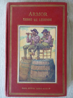 ARMOR  Terre De Légende, 1947, Collectif D'auteurs, Illustrations De E. Daubé Et J. Druet - Bretagne