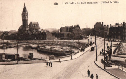 CPA N° 5 CALAIS " Le Pont Richelieu, L'Hôtel De Ville". Editeur: Cie Alsaciennes Des Arts Photomécaniques. Strasbourg. - Calais