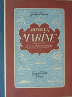 Toute La Marine Racontée à La Jeunesse, G. La Roërie, 1945, Illustrations Et Légendes De H. Carles - Andere & Zonder Classificatie