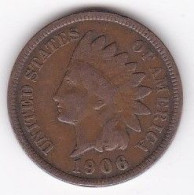 Etats-Unis . One Cent 1906 . Indian Head - 1859-1909: Indian Head