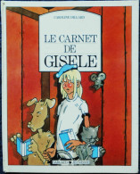 Caroline Dillard - Le Carnet De GISÈLE - DARGAUD Jeunesse - ( E.O. Avril 1986 ) . - Other & Unclassified