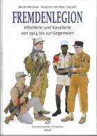 Fremdenlegion - Infanterie Und Kavallerie Von 1914 Bis Zur Gegenwart - Militär & Polizei
