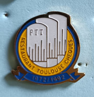 Pin's PTT Restaurant Toulouse Chèques 1972-1992 - Postwesen