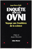 Jean - Pierre Petit - Enquête Sur Les OVNI - Voyage Aux Frontières De La Science - Albin - Michel - ( 1992 ) . - Esoterik