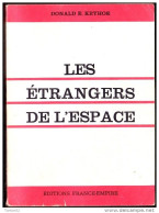 Donald E. Keyhoe - Les étrangers De L'espace - Éditions France-Empire - ( 1975 ) . - Esotérisme