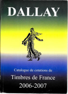 CATALOGUE FRANCE DALLAY 2006/2007 - Frankreich