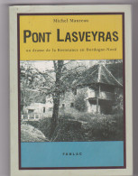 WW II : 1939-45 : DORDOGNE : PONT LASVEYRAS , UN DRAME DE LA RESISTANCE EN DORDOGNE-NORD : MICHEL MAUREAU  2004 . - Weltkrieg 1939-45