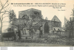 HEILTZ LE MAURUPT LA GRANDE GUERRE 1914-1916 BATAILLE DE LA MARNE  EGLISE - Andere & Zonder Classificatie