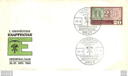 ENVELOPPE PREMIER JOUR FDC LUISENTHAL EUROPAISCHER KNAPPENTAG 1965 - Ohne Zuordnung