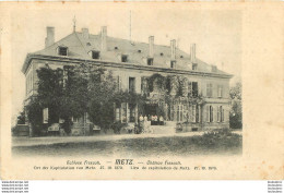 METZ CHATEAU FRESCATY POSTKARTE ALLEMANDE 1909 - Metz