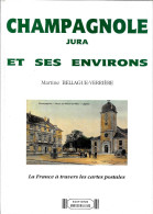 CATALOGUE CHAMPAGNOLE JURA ET SES ENVIRONS MARTINE BELLAGUE VERRIERE - Libri & Cataloghi