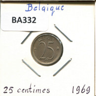 25 CENTIMES 1969 FRENCH Text BELGIQUE BELGIUM Pièce #BA332.F.A - 25 Cent
