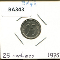 25 CENTIMES 1975 DUTCH Text BELGIQUE BELGIUM Pièce #BA343.F.A - 25 Centimes