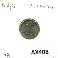 25 CENTIMES 1971 FRENCH Text BELGIQUE BELGIUM Pièce #AX408.F.A - 25 Centimes