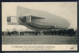 10885 Atterissage D'un Ballon Allemand à Lunéville - Le Zeppelin Sur Le Champ De Mars De Lunéville - Luchtschepen
