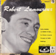 ROBERT LAMOUREUX  - FR EP - PAPA, MAMAN + 3 - Andere - Franstalig