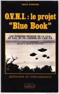 Brad Steiger - O.V.N.I. : Le Projet  " Blue Book "  - Belfond - ( 1979 ) . - Geheimleer