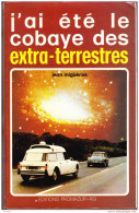 Jean Miguères - J'ai été Le Cobaye Des Extra-terrestres - Éditions Promazur-RG - ( 1977 ) . - Esoterik