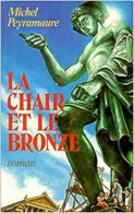 La Chair Et Le Bronze - Altri & Non Classificati