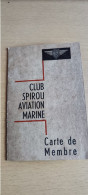 CLUB SPIROU AVIATION MARINE  CARTE DE MEMBRE - Unclassified