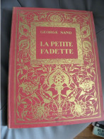La Petite Fadette George Sand Librairie Hachette 1937 Bon état Tranche Palie, Prix D'excellence Scolaire - 1901-1940