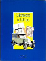 LE PATRIMOINE DE LA POSTE - EDITION FLOHIC - Administrations Postales