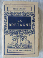 La Bretagne Par René Musset, 1937, Illustré De Cartes - Bretagne