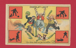 Chocolat Louit, Chromo Humoristique, Un Chien Dans Un Jeu De Quilles - Louit