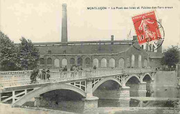 03 - Montluçon - Le Pont Des Isles Et L'Usine Des Fers Creux - Animée - Industrie - CPA - Oblitération Ronde De 1909 - V - Montlucon