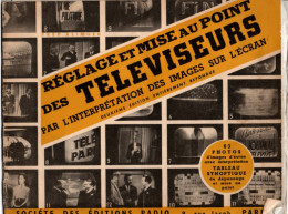 Réglage Et Mise Au Point Des TELEVISEURS , - Literature & Schemes