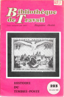 BIBLIOTHEQUE DE TRAVAIL - HISTOIRE DU TIMBRE POSTE - Administrations Postales